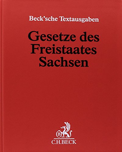 Gesetze des Freistaates Sachsen (ohne Fortsetzungsnotierung). Inkl. 75. Ergänzungslieferung